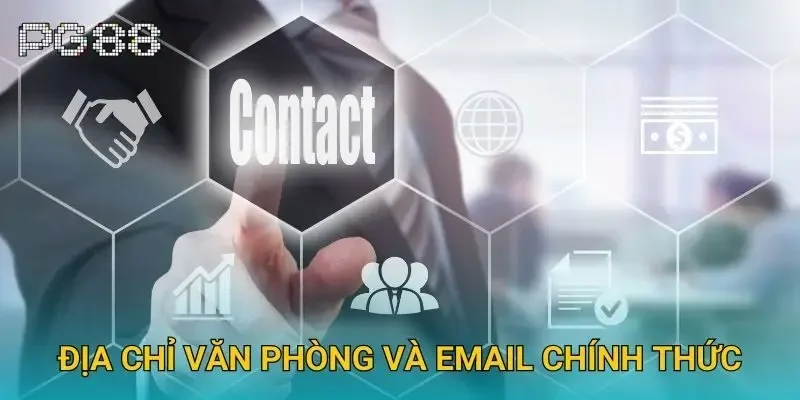 Địa chỉ văn phòng và email chính thức